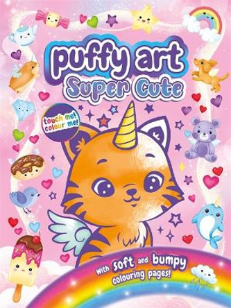 Puffy Art Super Cute by Igloo Books 9781837712144