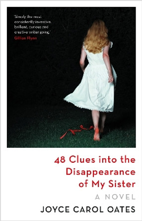 48 Clues into the Disappearance of My Sister by Joyce Carol Oates 9781837932788