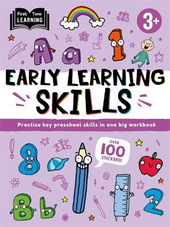 First Time Learning: Age 3+ Early Learning Skills by Autumn Publishing 9781837950836