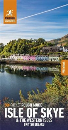 Pocket Rough Guide British Breaks Isle of Skye & the Western Isles (Travel Guide with Free eBook) by Rough Guides 9781839058615