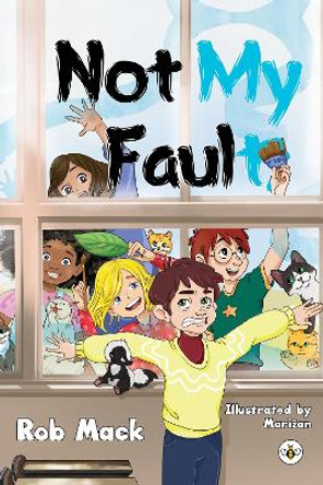 Not My Fault by Rob Mack 9781839348914