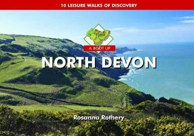 A Boot Up North Devon by Rosanna Rothery 9781841148281