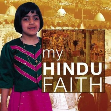 My Hindu Faith: My Faith by Anita Ganeri 9781842347386