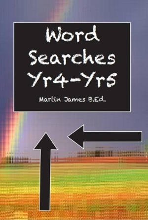 Word Searches y 4-yr 5 by Martin James 9781842854662