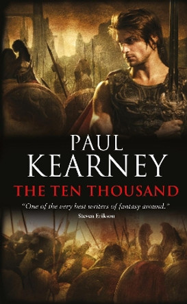 The Ten Thousand by Paul Kearney 9781844165735