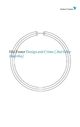 Design and Crime: (And Other Diatribes) by Hal Foster 9781844676705