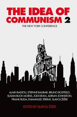 The Idea of Communism 2: The New York Conference: Part  2 by Slavoj Zizek 9781844679805