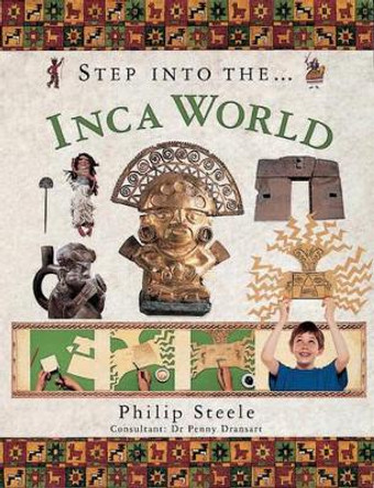 Step into the Inca World by Philip Steele 9781844763047