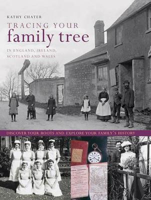 Tracing Your Family Tree by Kathy Chater 9781844778843