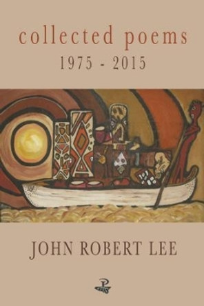 Collected Poems 1975-2015 by John Robert Lee 9781845233518