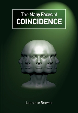 The Many Faces of Coincidence by Laurence Browne 9781845409159