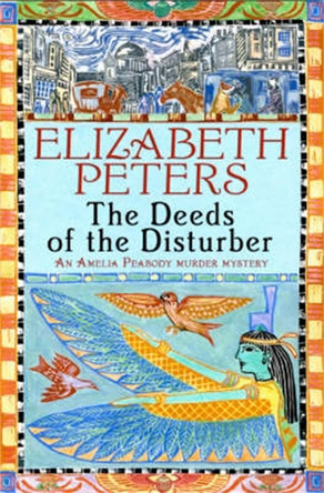 Deeds of the Disturber by Elizabeth Peters 9781845293901