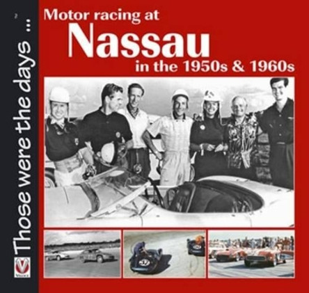 Motor Racing at Nassau in the 1950s and 1960s by Terry O'Neil 9781845841980