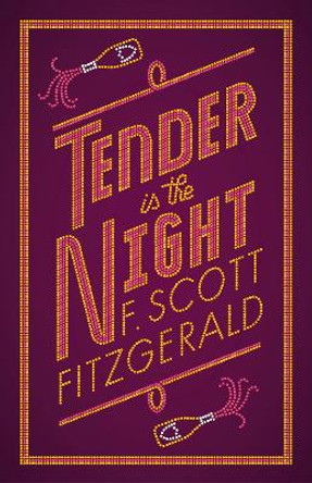 Tender is the Night by F. Scott Fitzgerald 9781847497383