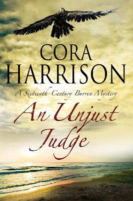 An Unjust Judge by Cora Harrison 9781847517753