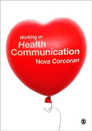 Working on Health Communication by Nova Corcoran 9781847879233