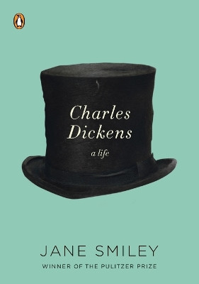 Charles Dickens: A Life by Jane Smiley 9780143119920