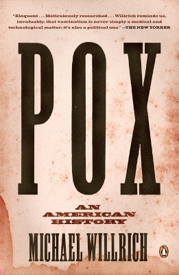 Pox: An American History by Michael Willrich 9780143120780
