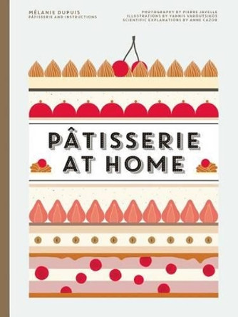 Patisserie at Home by Melanie Dupuis 9780062445315