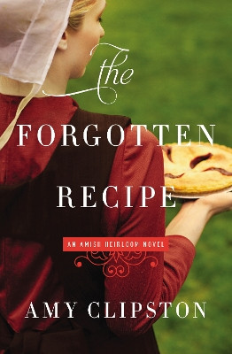 The Forgotten Recipe by Amy Clipston 9780310341994