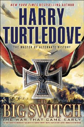 The War That Came Early: The Big Switch by Harry Turtledove 9780345491879