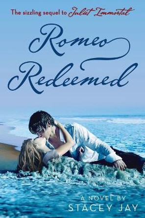 Romeo Redeemed by Stacey Jay 9780385740197