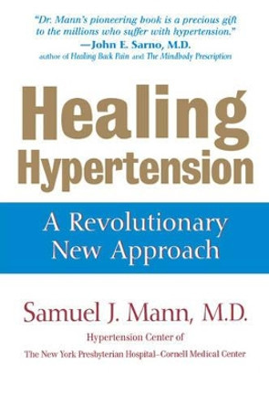 Hypertension P: Uncovering the Secret Power of Your Hidden Emotions by MANN 9780471376439