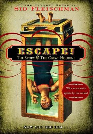 Escape!: The Story of the Great Houdini by Sid Fleischman 9780060850968