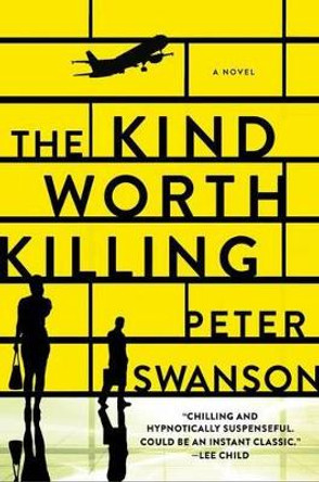 The Kind Worth Killing by Peter Swanson 9780062267535
