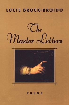 The Master Letters: Poems by Lucie Brock-Broido 9780679765998