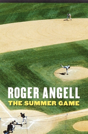 The Summer Game by Roger Angell 9780803259515