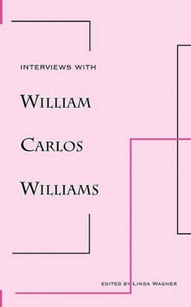 Interviews with William Carlos Williams by William Carlos Williams 9780811206211