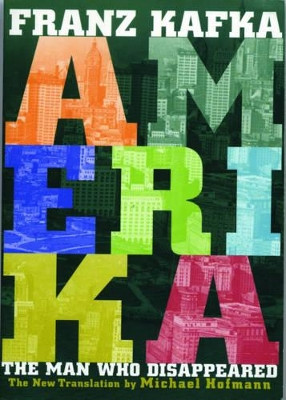 Amerika: The Man Who Disappeared by Franz Kafka 9780811215695