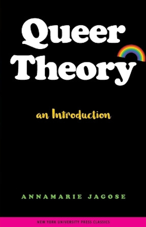 Queer Theory: An Introduction: An Introduction by Annamarie Jagose 9780814742341