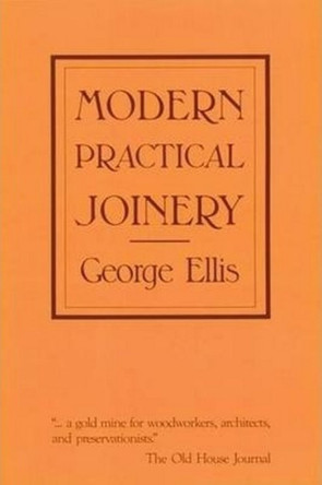 Modern Practical Joinery by George Ellis 9780941936088