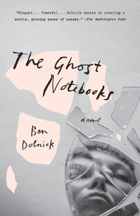 The Ghost Notebooks by Ben Dolnick 9781101971611