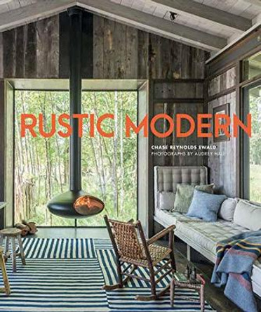 Rustic Modern by Chase Reynolds Ewald 9781423644941