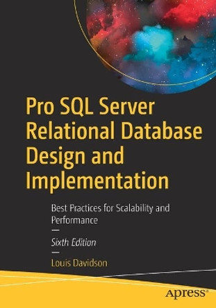 Pro SQL Server Relational Database Design and Implementation: Best Practices for Scalability and Performance by Louis Davidson 9781484264966