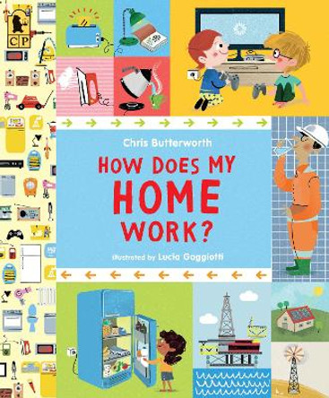 How Does My Home Work? by Chris Butterworth 9781536215946