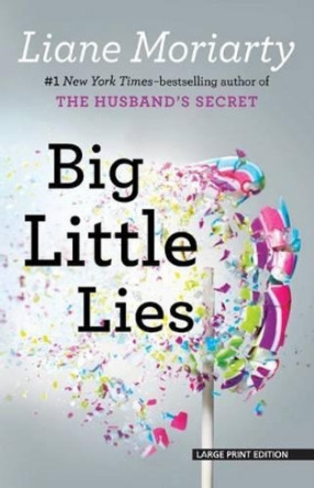 Big Little Lies by Liane Moriarty 9781594139062