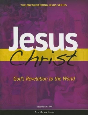 Jesus Christ: God's Revelation to the World by Michael Pennock 9781594716218