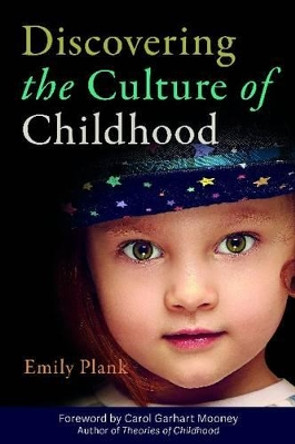 Discovering the Culture of Childhood by Emily Plank 9781605544625