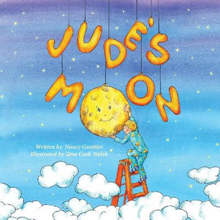 Jude's Moon by Nancy Guettier 9781614489641