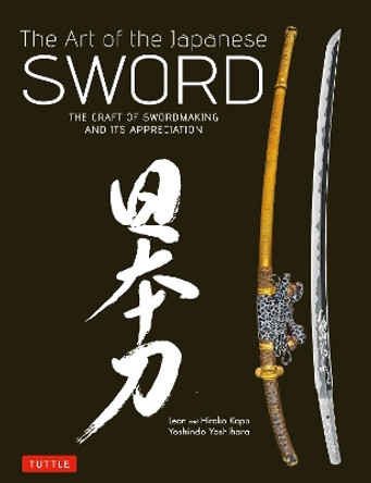 The Art of the Japanese Sword: The Craft of Swordmaking and its Appreciation by Yoshindo Yoshihara 9784805312407