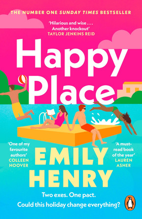 Happy Place: A shimmering new novel from #1 Sunday Times bestselling author Emily Henry by Emily Henry 9780241995365