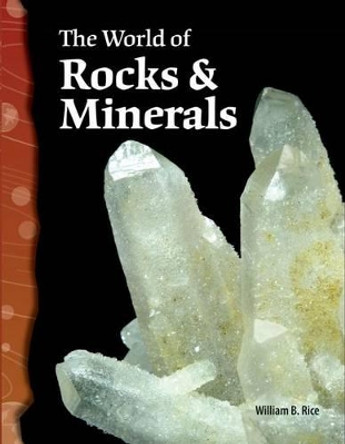 The World of Rocks & Minerals by William Rice 9780743905534
