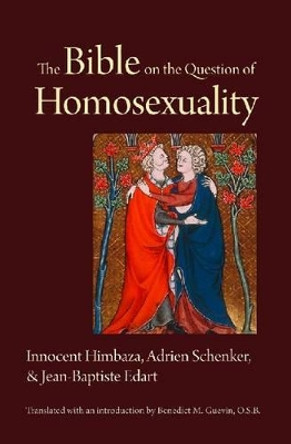 The Bible on the Question of Homosexuality by Innocent Himbaza 9780813218847