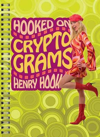 Hooked on Cryptograms by Henry Hook 9781402774577