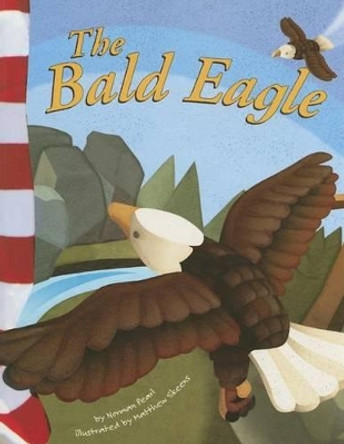 The Bald Eagle by Norman Pearl 9781404826458