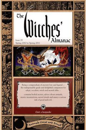 Witches' Almanac 2010: Issue 29: Spring 2010 - Spring 2011 Animals Great and Small by Theitic 9780977370375